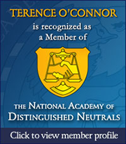Terence O'Connor is Recognized as a Member of The National Academy of Distinguished Neutrals | Click to View Member Profile